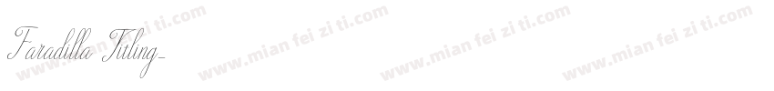 Faradilla Titling字体转换